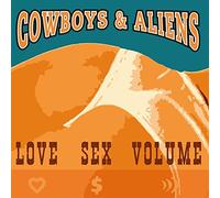 Cowboys & Aliens - Love Sex Volume (Orange)