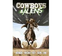 Cowboys and Aliens: A Gripping Graphic Novel of Frontier Justice and Alien Invasion