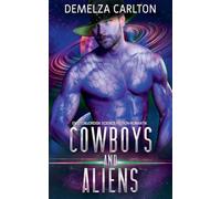 Cowboys and Aliens: En Utomjordisk Science Fiction-Romantik: 1 (Koloni: Helgdag)
