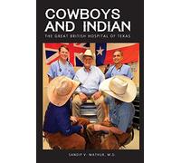 Cowboys and Indian: The Great British Hospital of Texas