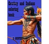 Cowboys and Indians of the old west