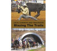 Cowboys and Trail Riders: Blazing The Trails