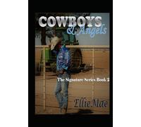 Cowboys & Angels: The Signature Series Book 2