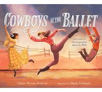 Cowboys at the Ballet: The Story of Choreographer Agnes de Mille