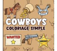 Cowboys: Coloriage simple (Collection Coloriage Simple)