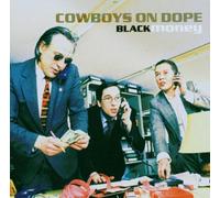 Cowboys on Dope - Black Money
