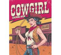 Cowgirl Coloring Book: Over 50 Western Style Coloring Pages for Cowgirl Enthusiasts