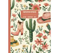 Cowgirl Composition Notebook: Western Cowboy Boots College Rule Lined Journal With Cowboys; 8x10"