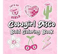Cowgirl Disco Bold Coloring Book: Retro Western Fashion, Funky Outfits & Groovy 70s Vibes for Stress Relief & Fun: Easy Bold-Line Coloring Pages with ... Glam - Perfect for Adults, Teens, & Beginners
