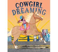Cowgirl Dreaming : A Picture Book