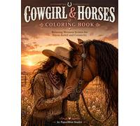COWGIRL & HORSES: Coloring Book, Relaxing Western Scenes for Stress Relief and Creativity for Adults