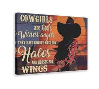 Cowgirls Are God's Wildest Angels They Have Cowboy Hats for Halos And Horses for Wings Poster Canvas Poster Wall Art Decor Print Picture Paintings for Living Room Bedroom Decoration 08x12inch(20x30cm)
