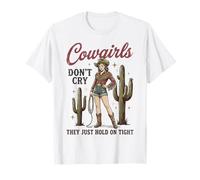 Cowgirls Don't Cry Hold On Tight Rodeo Western T-Shirt