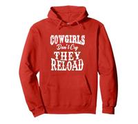 Cowgirls Don't Cry They Reload T-Shirt Pullover Hoodie