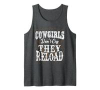 Cowgirls Don't Cry They Reload T-Shirt Tank Top