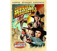 Cowgirls vs. Pterodactyls (Bonus: The St. Augustine Monster)