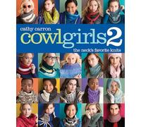Cowl Girls 2: The Neck's Favorite Knits (Cathy Carron Collection)