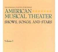 Cowles - American Musical Theater: Shows, Songs and Stars, Vol. 1