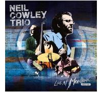 Cowley, Neil Trio - Live at Montreux 2012