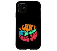 Coworker Associate I Can't Wait To Quit This Job Case for iPhone 11