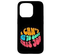 Coworker Associate I Can't Wait To Quit This Job Case for iPhone 15 Pro