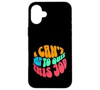 Coworker Associate I Can't Wait To Quit This Job Case for iPhone 16 Plus