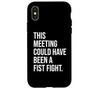 Coworker Email This Meeting Could Have Been Fist a Fight Case for iPhone X/XS
