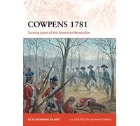 Cowpens 1781: Turning point of the American Revolution: 283 (Campaign)