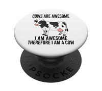 Cows Are Awesome I Am Awesome Therefore I Am A Cow PopSockets Adhesive PopGrip