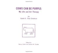 Cows Can Be Purple by Dreikurs, Sadie E. (2009) Paperback
