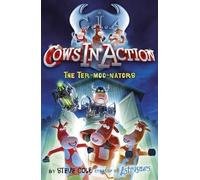 [(Cows in Action 1: The Ter-Moo-Nators)] [By (author) Steve Cole] published on (May, 2007)