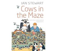 Cows in the Maze: And other mathematical explorations