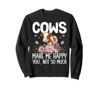 Cows Make Me Happy You, Not So Much Cattle Farmer Sweatshirt