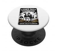 Cows Not Condos Save Old Florida Funny Farm PopSockets Adhesive PopGrip
