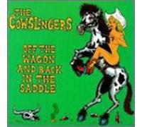 Cowslingers - Off the Wagon & Back in the Sa