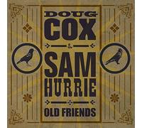 Doug Cox And Sam Hurrie - Old Friends