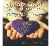 Cox For the Love of Christi: Death Grief Met by Love & Hope Cox Multicolor