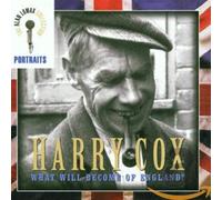 Cox, Harry - What Will Become Of England?