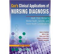 Cox's Clinical Applications of Nursing Diagnosis: Adult, Child, Women's, Mental Health, Gerontic, and Home Health Considerations