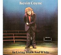 Coyne Kevin - In Living Black & White