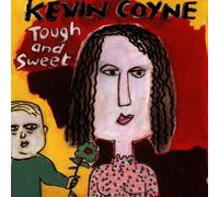 Coyne,Kevin - Tough and Sweet
