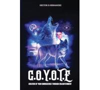 Coyote: Creator of Your Omniscience Through Enlightenment