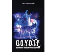 Coyote: Creator of Your Omniscience Through Enlightenment