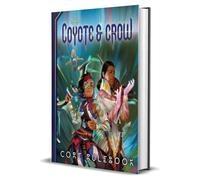 Coyote & Crow the Role Playing Game