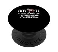 Coyote Hunting Season The Only Time PopSockets Adhesive PopGrip