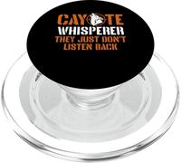Coyote Hunting Whisperer They Just Dont Listen Back PopSockets PopGrip for MagSafe