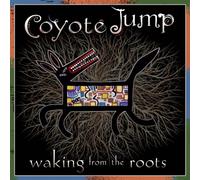 Coyote Jump - Waking From The Roots