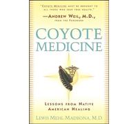 Coyote Medicine: Lessons from Native American Healing