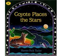 Coyote Places the Stars (Aladdin Picture Books)