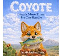 Coyote: Steals More Than He Can Handle